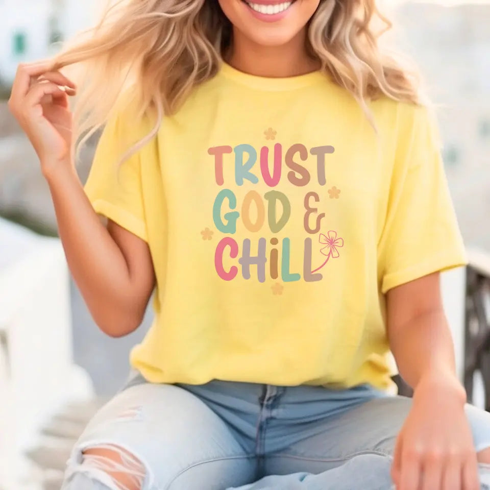Trust God & Chill Inspirational T-Shirt