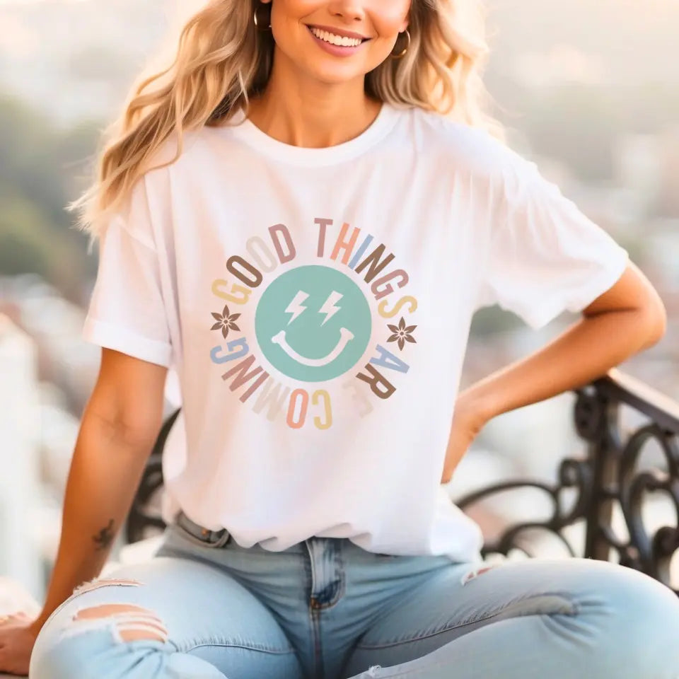 Good Things Are Coming | Good Vibes T-Shirt
