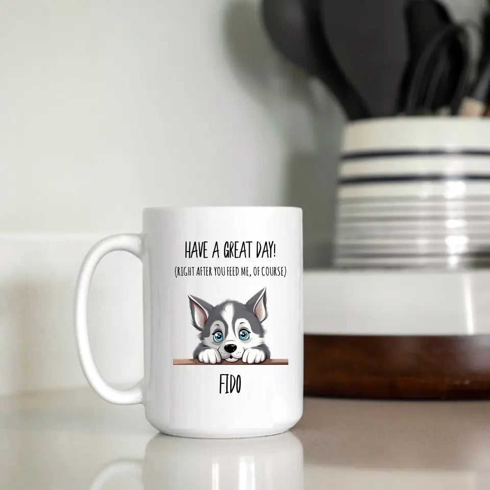 Have A Great Day Peeking Pet Custom Mug