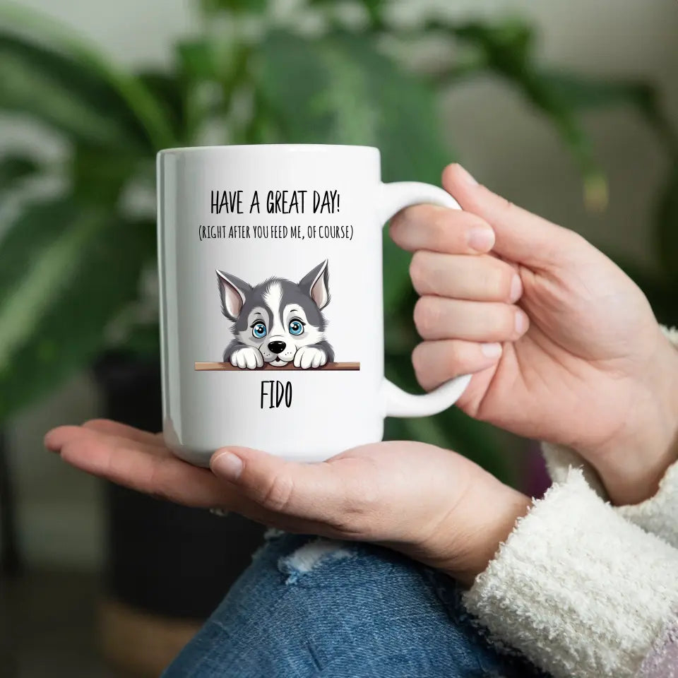 Have A Great Day Peeking Pet Custom Mug