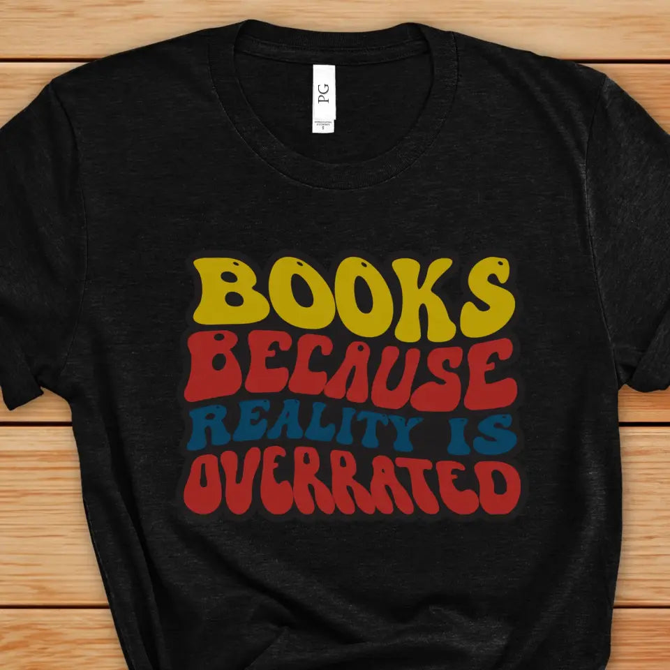 Books Because Reality is Overrated