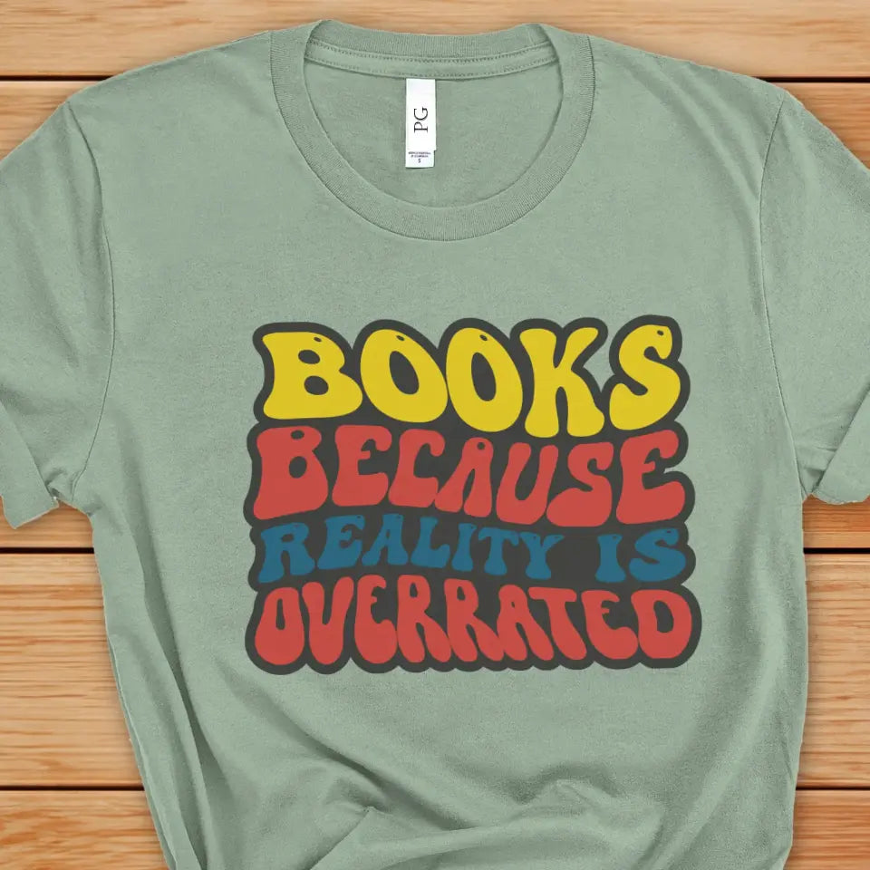 Books Because Reality is Overrated