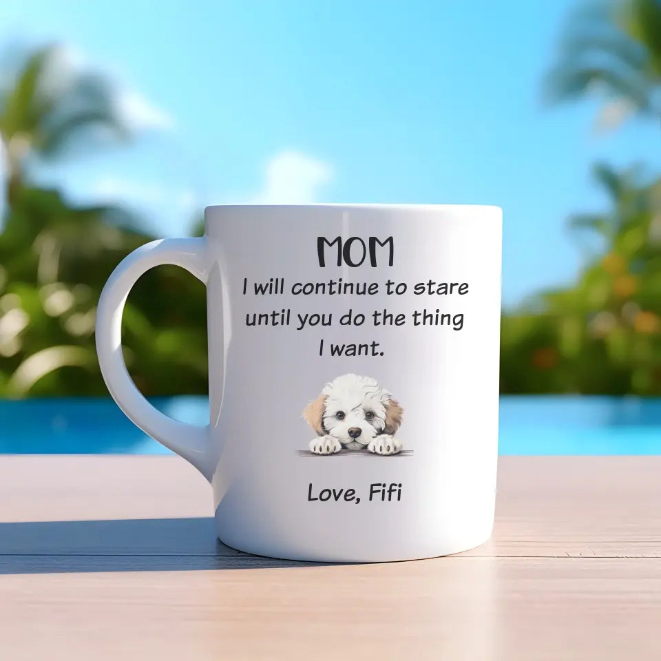 "I Will Continue To Stare" Funny Personalized Pet Mug