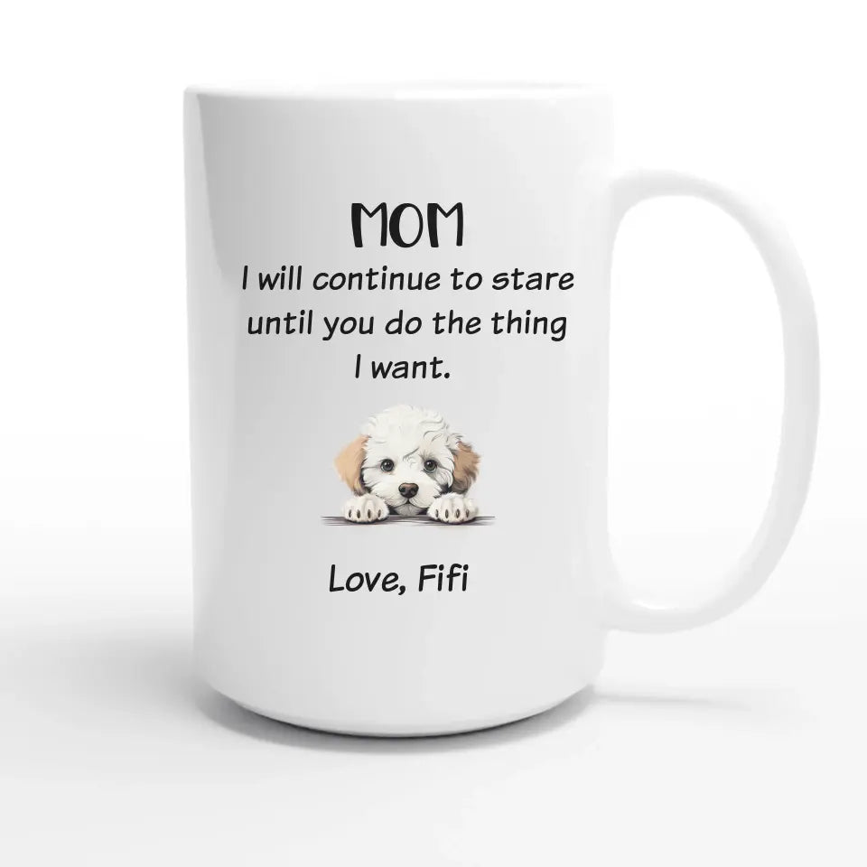 "I Will Continue To Stare" Funny Personalized Pet Mug