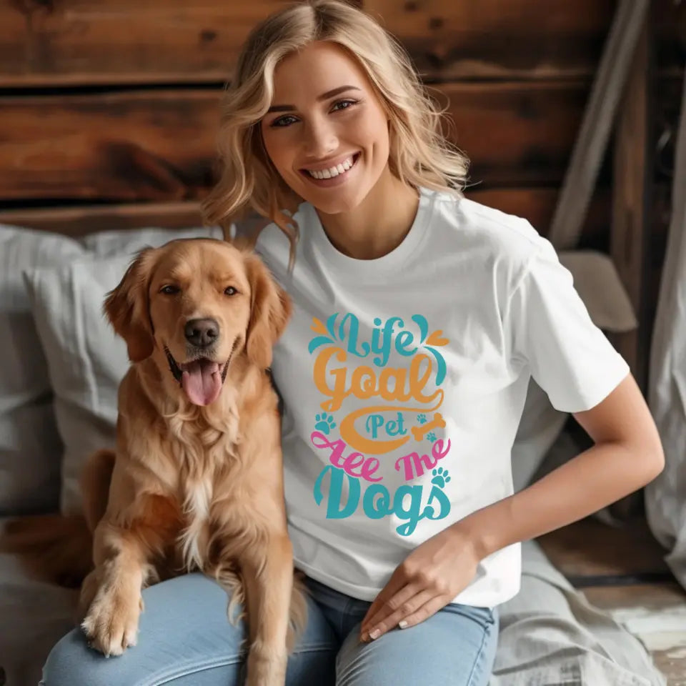 Life Goal: Pet All The Dogs T-Shirt