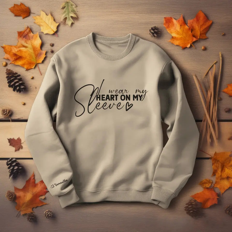 I Wear My Heart On My Sleeve Sweatshirt