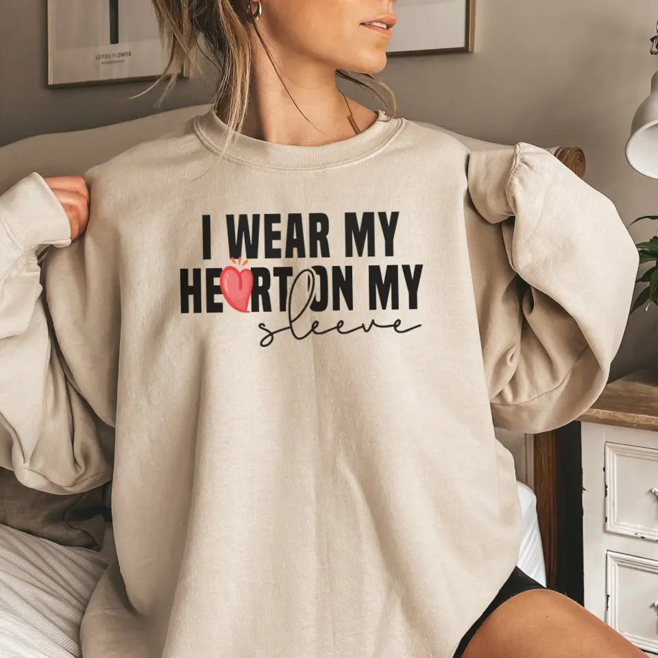 I Wear My Heart On My Sleeve Sweatshirt | Comfy Personalized Gift For Mom or Grandma