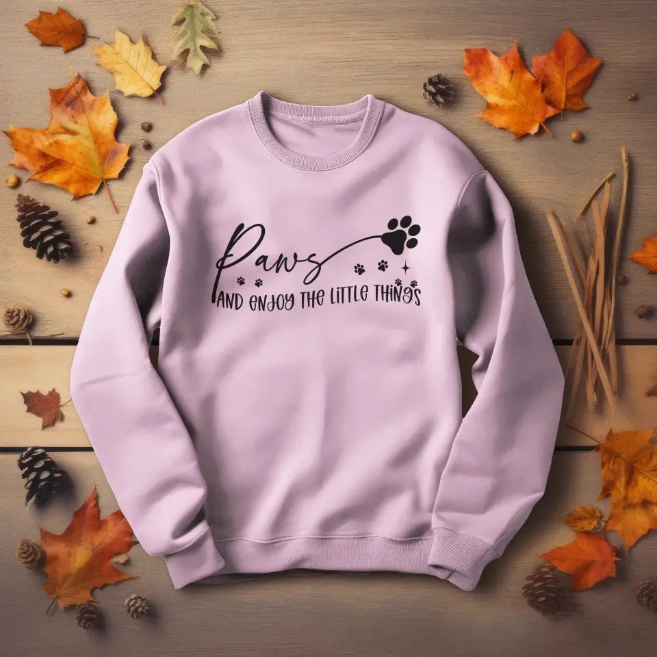 Paws And Enjoy The Little Things Sweatshirt/TShirt with Personalized Pets