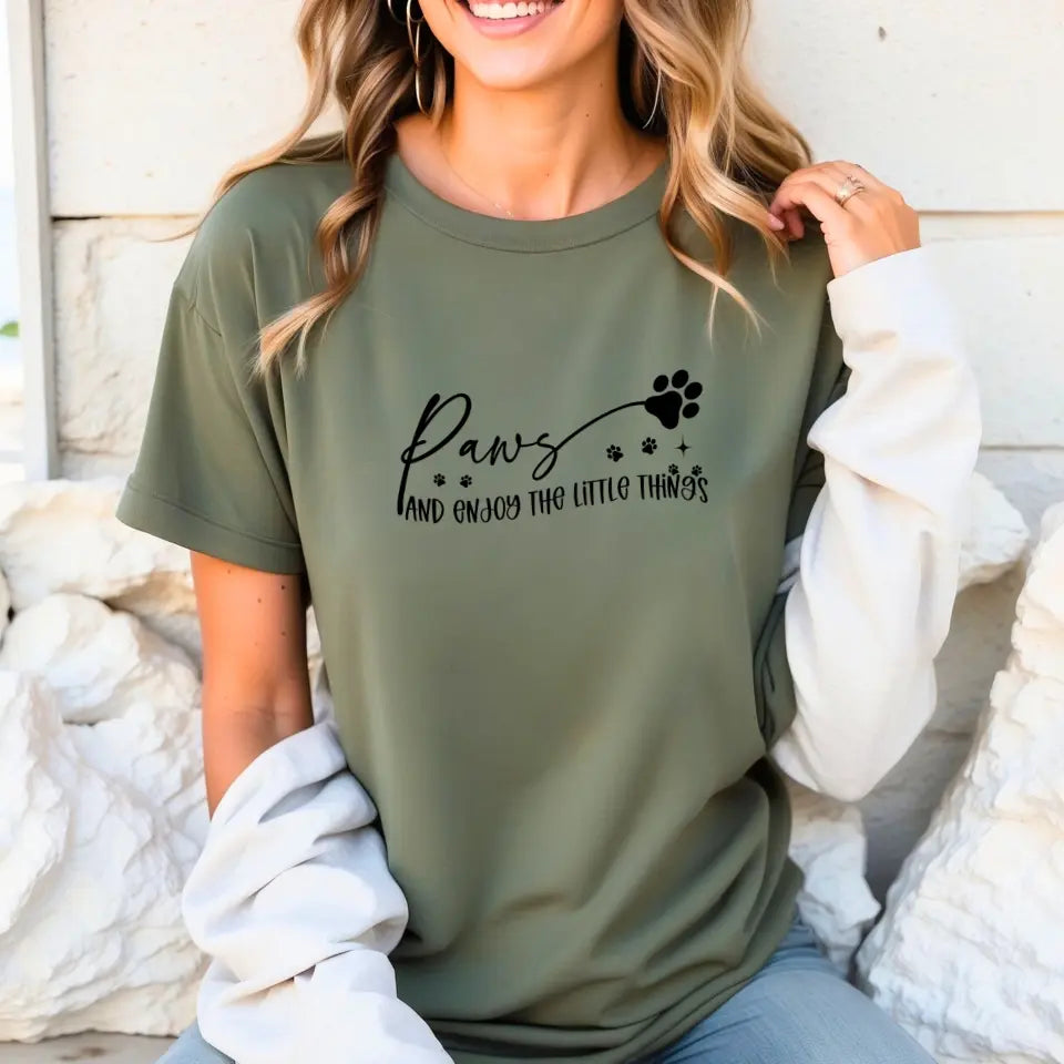 Paws And Enjoy The Little Things Sweatshirt/TShirt with Personalized Pets