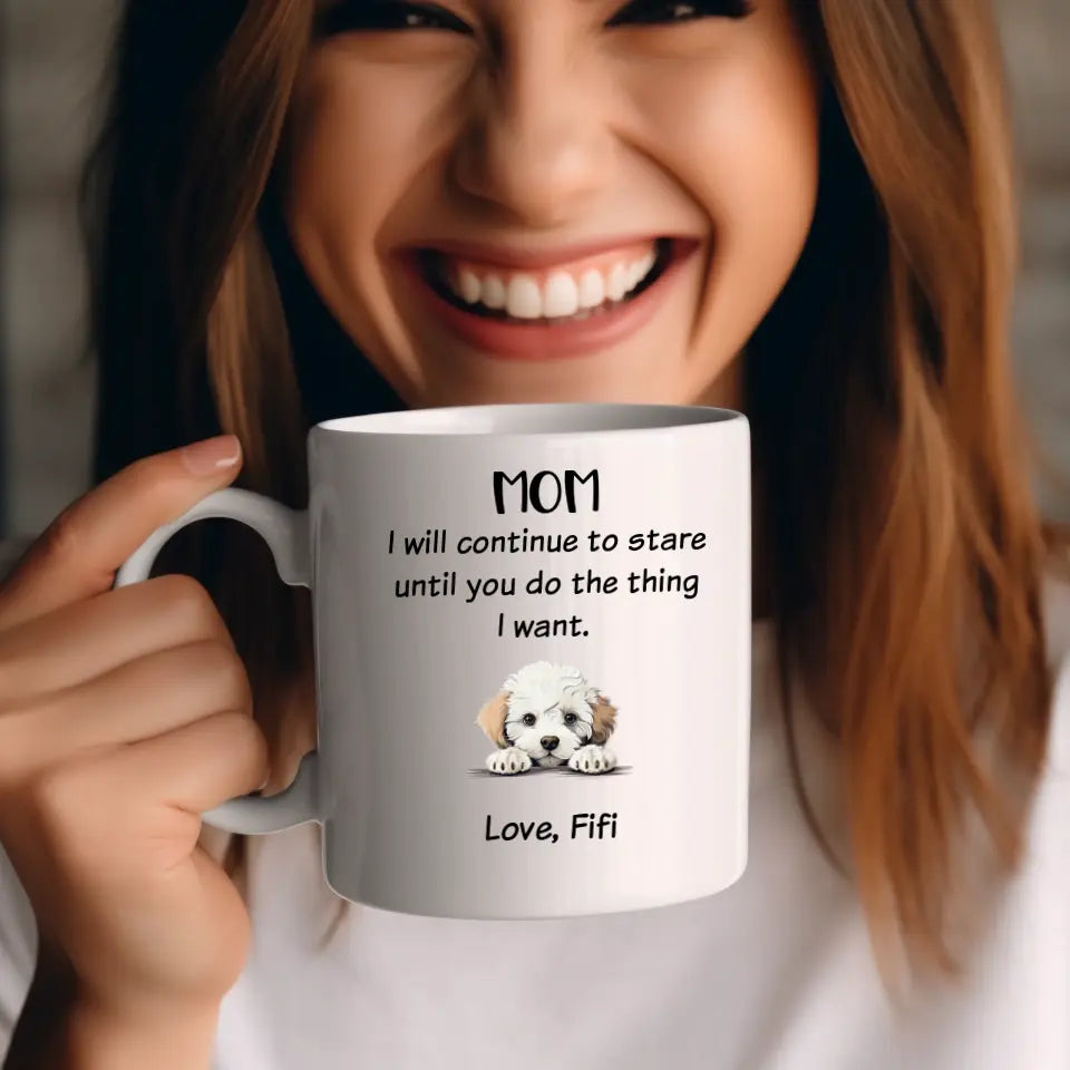 "I Will Continue To Stare" Funny Personalized Pet Mug